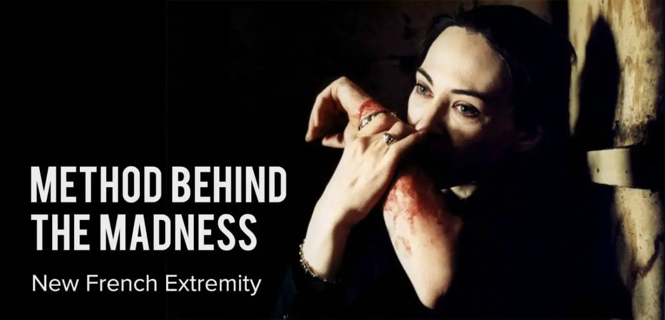 Method behind the madness: New French Extremity