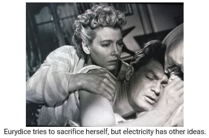 Eurydice tries to sacrifice herself, but electricity has other ideas
