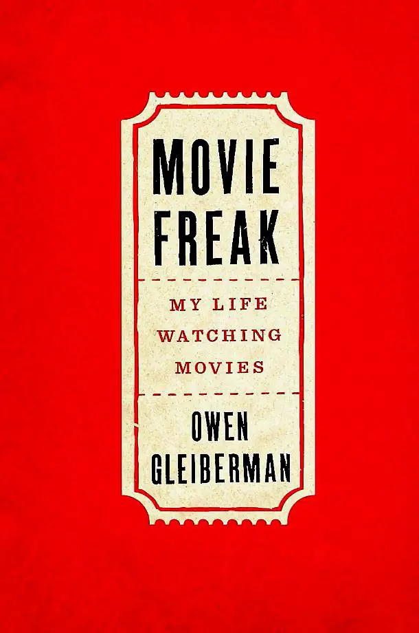 A ticket stub against a red bakground appear on the book cover of Movie Freak My Life Watching Movies