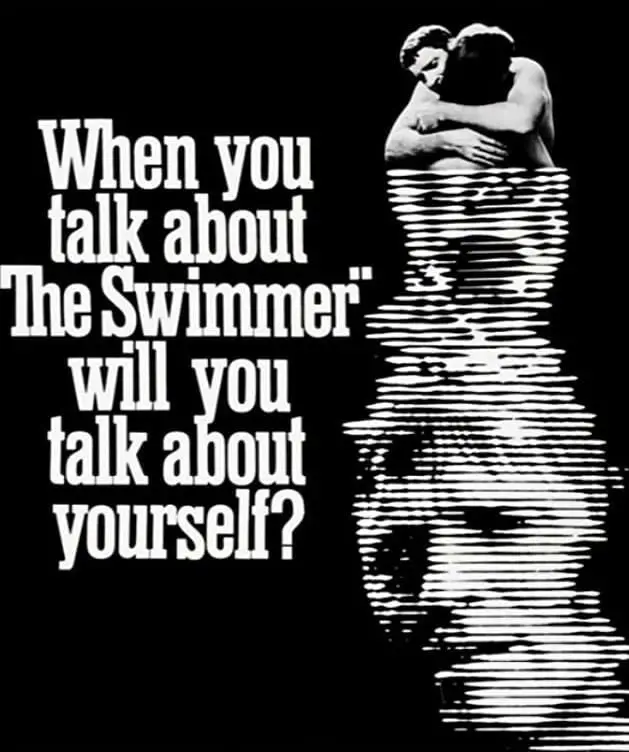 Image from the original poster for The Swimmer 1968. The text says "When you talk about The Swimmer, will you talk about yourself?"