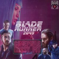 The Cinephile Hissy Fit cover photo for the Blade Runner 2049 episode.