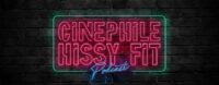 The cover photo of the Cinephile Hissy Fit podcast